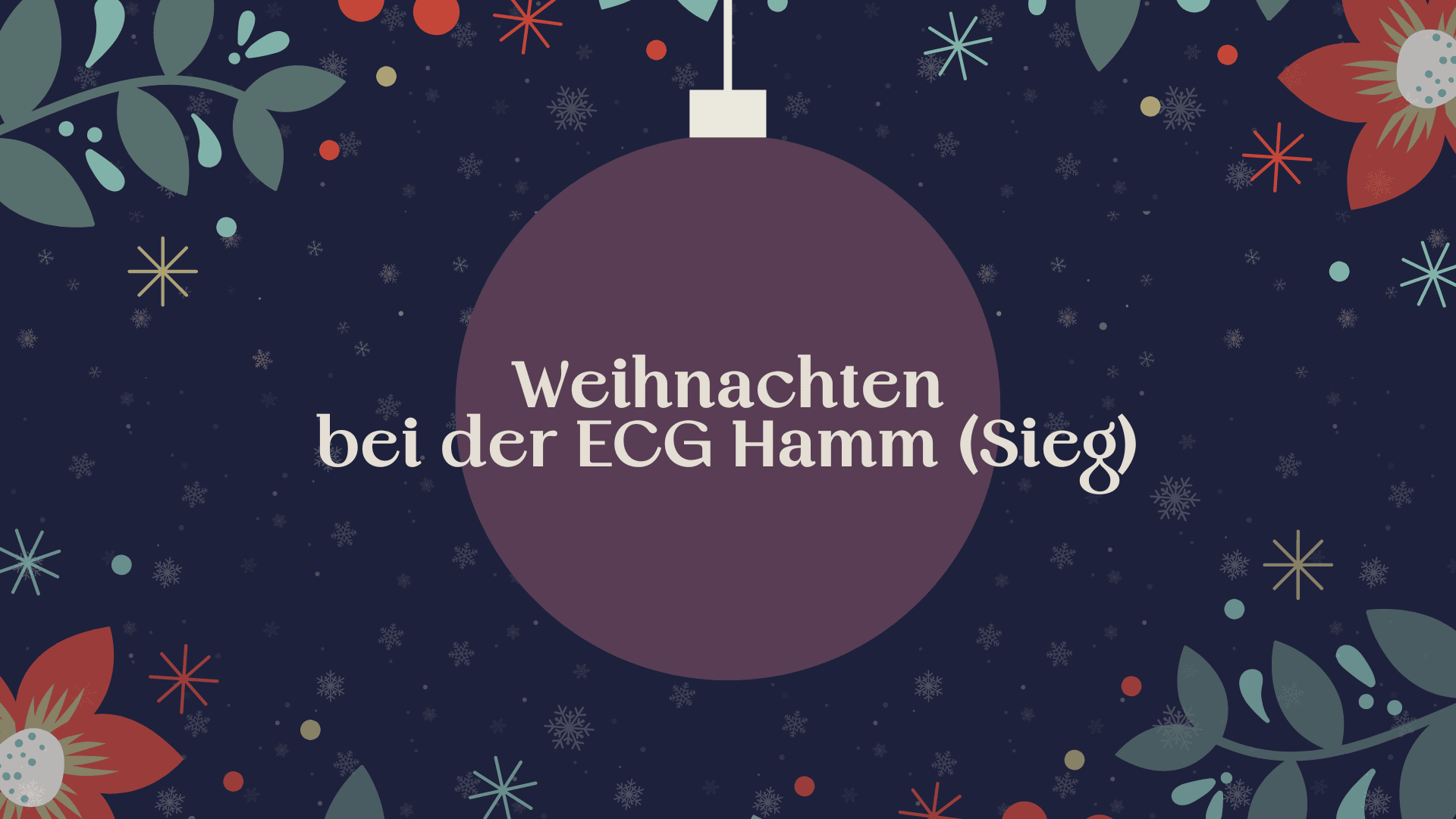 Weihnachten 2022 bei der ECG Hamm (Sieg) Evangeliums Christen