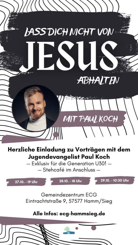 LASS DICH NICHT VON JESUS ABHALTEN - Mit Paul Koch